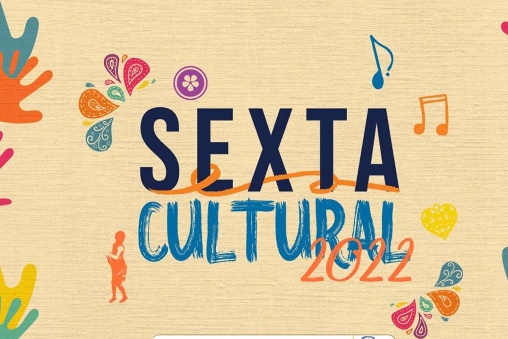 10 of 1,447 Prorrogadas as inscrições para o Projeto Sexta Cultural 2022