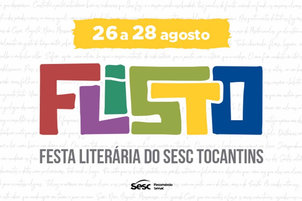 FLISTO 2025: Palmas recebe Festa Literária do Sesc com programação gratuita e inclusiva