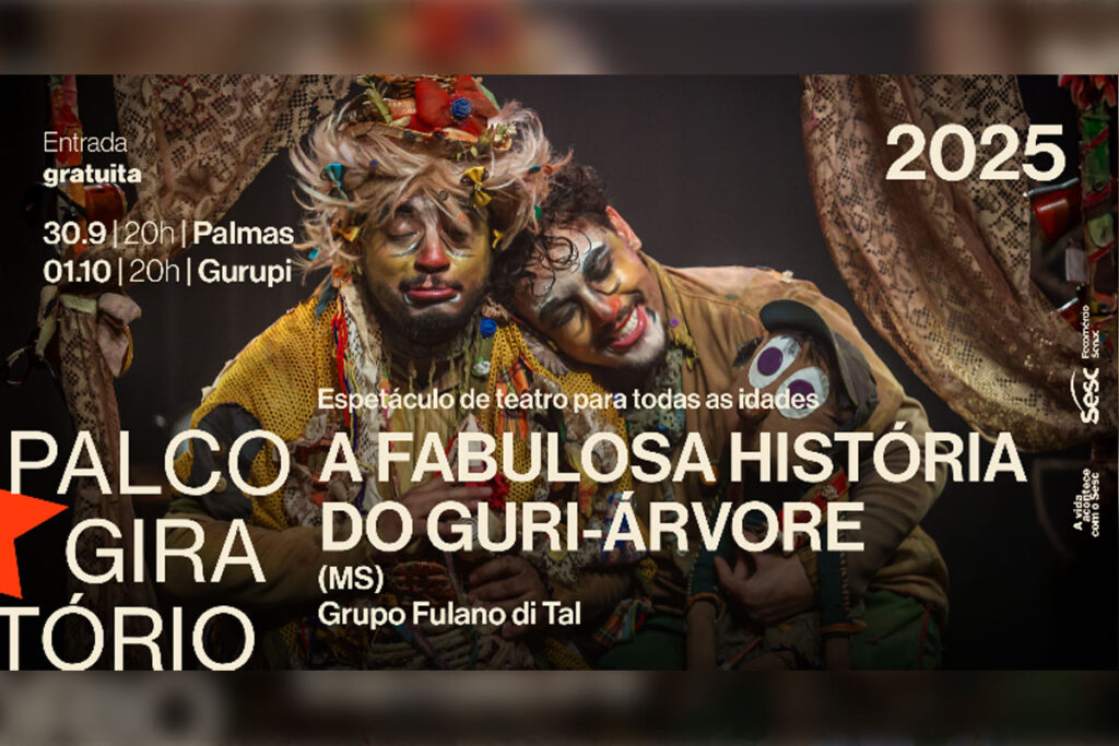 Palco Giratório traz espetáculo “A Fabulosa História do Guri-Árvore” para Palmas e Gurupi
